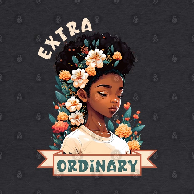 Extra Ordinary Black Girl, Birthday Gift for Black Girl by MzM2U